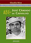 Capa do livro ABC de José Cândido de Carvalho, Claudia Mendes Nina