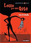 Capa do livro Louco por uma gata, Toni Brandão