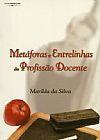 Capa do livro Metáforas E Entrelinhas Da Profissão Docente, Marilda da Silva