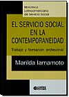 Capa do livro El Servicio Social En La Contemporaneidad: Trabajo Y Formación Profesional, Marilda Villela Iamamoto