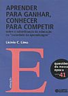 Capa do livro Aprender para ganhar, conhecer para competir, Lima C.
