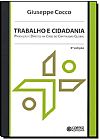 Capa do livro Trabalho e Cidadania: Produ��o e Direitos na Crise do Capitalismo Global, GIUSEPPE COCCO