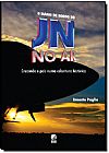 Capa do livro Diário de Bordo do JN no Ar: Cruzando o País Numa Cobertura Histórica, O, Ernesto Paglia