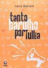 Capa do livro Tanto Barulho Por Tullia, Ilaria Borrelli