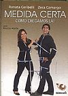 Capa do livro medida certa, como chegamos l�!, Renata Ceribelli