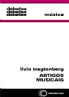 Capa do livro Artigos musicais, Livio Tragtenberg