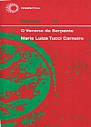 Capa do livro O veneno da serpente, Maria Luiza Tucci Carneiro