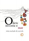 Capa do livro Odete inventa o mar, Sonia Machado de Azevedo