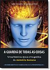 Capa do livro A Guardi� de Todas as Coisas, Michael Malone