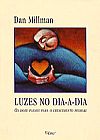 Capa do livro Luzes No Dia A Dia. Os Dozes Passos, Dan Millman