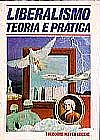 Capa do livro Liberalismo Teoria E Pr�tica, Theodore Meyer Greene