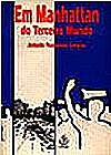 Capa do livro Em Manhattan do Terceiro Mundo, Antonio Possidonio Sampaio