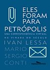 Capa do livro Eles foram para Petrópolis, Mario Sergio Ivan; Conti