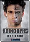 Capa do livro Animorphs 5 - Predador, O, K. A. Applegate