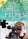 Capa do livro Como Nos Filmes - Série Os Sete, Ted Staunton