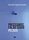 Capa do livro Precisamos falar sobre pecado, Rivanildo Segundo Guedes