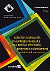 Capa do livro Aspectos relevantes da empresa familiar e da fam�lia empres�ria - 2� edi��o de 2018, Roberta Nioac Karime; Prado