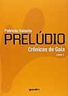 Capa do livro Prelúdio: Crônicas de Gaia - Vol. 1, Patricia Valente