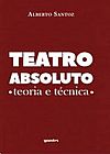 Capa do livro Teatro Absoluto, Alberto Santoz