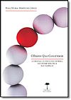 Capa do livro Olhares que Constroem: A Criança Autista das Teorias, das Intervenções e das Famílias, Rosa Maria Monteiro López