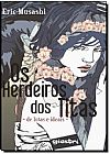 Capa do livro Herdeiros dos Titãs: De Lutas e Idéias, Os, Eric Musashi