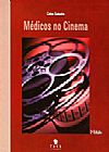 Capa do livro M�dicos no Cinema, Celso Sabadin