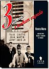 Capa do livro 3 Homens e Nenhum Segredo: Frank Sinatra, Dean Martin e Sammy Davis Jr, Renzo Mora
