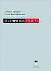Capa do livro Tempo das Vítimas, O, Carlos Elicheff