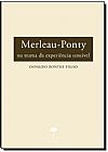 Capa do livro Merleau Ponty: Na Trama da Experi�ncia Sens�vel, Osvaldo Fontes Filho
