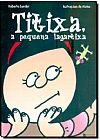 Capa do livro Titixa: A Pequena Lagartixa, Roberto Sander