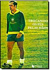 Capa do livro Trocando os Pés Pelas Mãos, Gilson Yoshioka