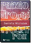 Capa do livro Paix�o, Drogas e Rock n Roll, Daniela Niziotek