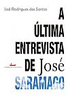 Capa do livro A última entrevista de José Saramago, Santos dos
