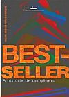 Capa do livro Best-seller: a hist�ria de um g�nero, Henrique Prado