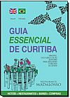 Capa do livro Guia Essencial de Curitiba: Sabores, Costumes e Dicas Especiais Para Descobrir o Melhor da Cidade, Pulp Edições