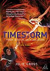 Capa do livro Timestorm, Julie Cross