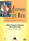Capa do livro Meninos de rua, C�tia Ainda Maria Filomena; Silva