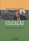Capa do livro Educacao Pelo Amor de Deus!, Antonio Hermirio de Moraes