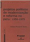 Capa do livro Projetos Politicos de Moder.E Ref.No Peru,1950-1975, Esequias Soares