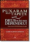 Capa do livro Puxaram Meu Tapete Mas Deus Não me Defendeu!: Como Ser Um Vencedor Apesar de Tudo!, Simão Alberto Zambissa