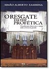 Capa do livro Resgate da Voz Prof�tica, O: Ousadia Para Denunciar e Vencer Toda a Forma de Pecado, Sim�o Alberto Zambissa