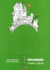 Capa do livro ECOLOGIZANDO A CIDADE E O PLANETA, MARTINS/ ANDRES