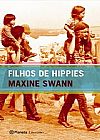 Capa do livro Filhos de Hippies ( Livros com as laterais amareladas), Maxine Swann