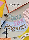 Capa do livro Poeta Sem Palavras, Luciana Savaget