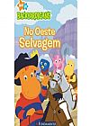 Capa do livro Oeste Selvagem, No - Cole��o Backyardigans, Justin Spelvin