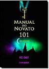 Capa do livro Manual do Novato 101 - Série House of Night, P. C. Cast