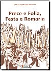 Capa do livro Prece e Folia, Festa e Romaria, Carlos Rodrigues Brandão