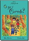 Capa do livro Que � Correto?, O, Etan Boritzer
