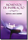 Capa do livro Momentos de Inspira��o - M�NICA DE CASTRO, M�nica de Castro
