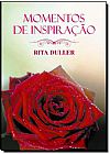 Capa do livro Momentos de Inspiração - Capa Brochura, Rita Duller